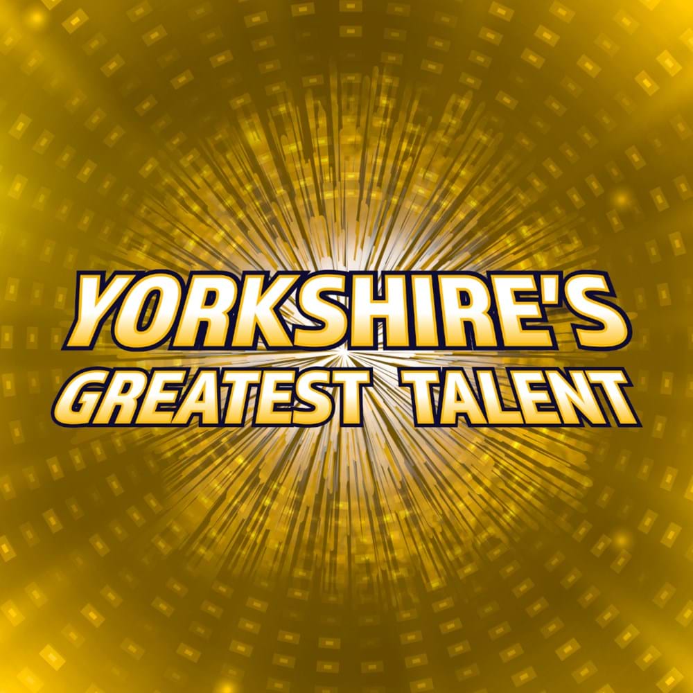 Apply for Yorkshire's Greatest Talent